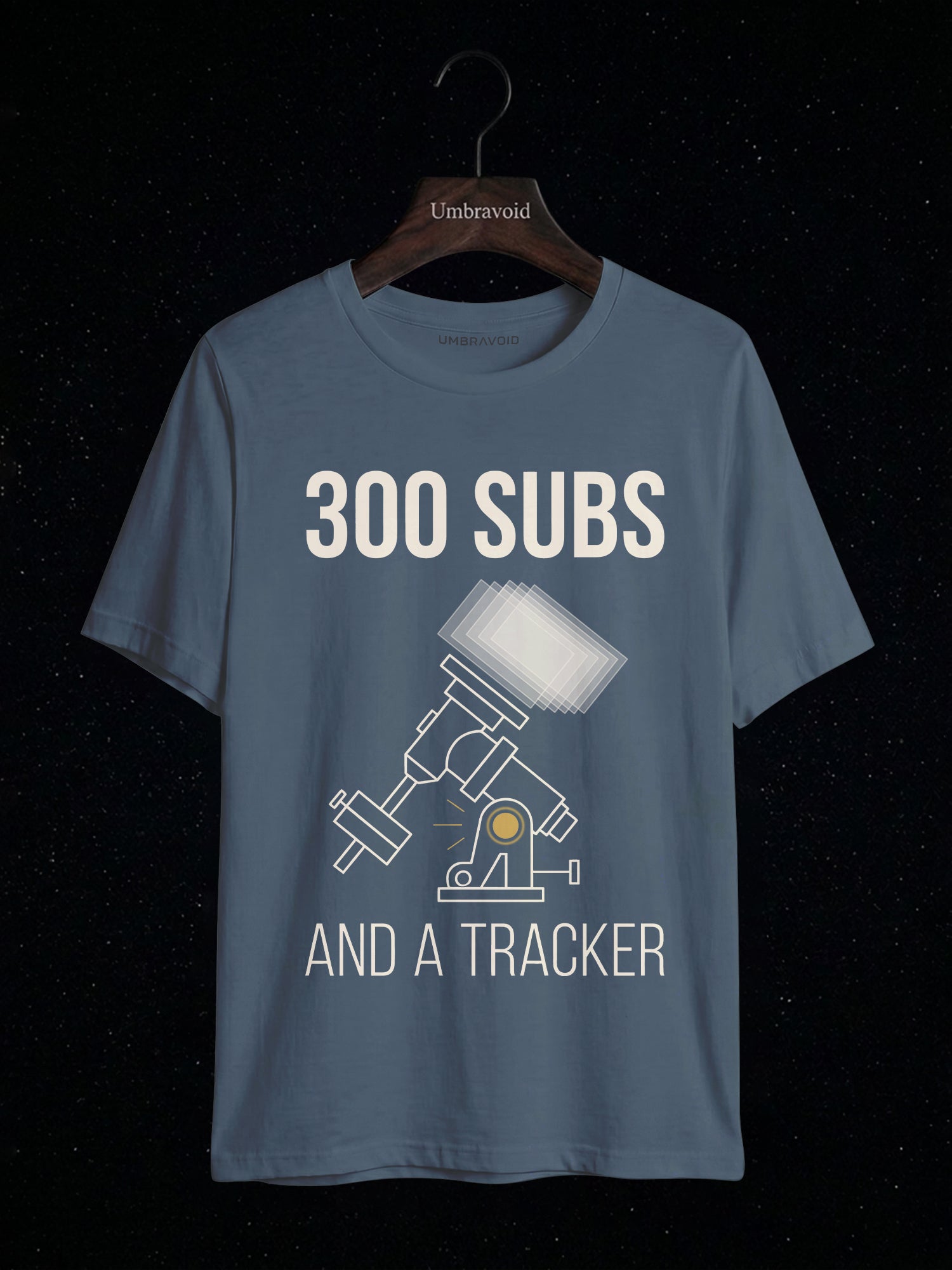 300 Subs And A Tracker astronomy t-shirt | Umbra Void