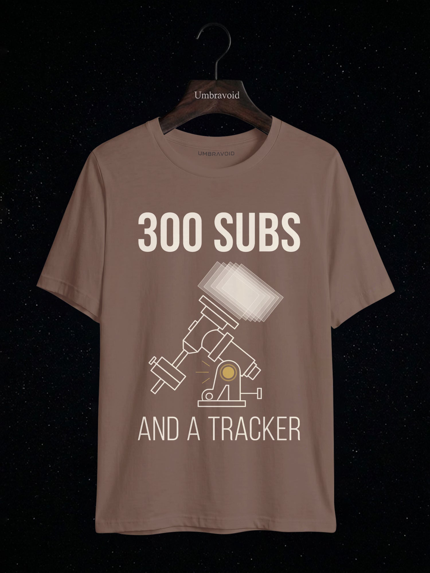 300 Subs And A Tracker astronomy t-shirt | Umbra Void