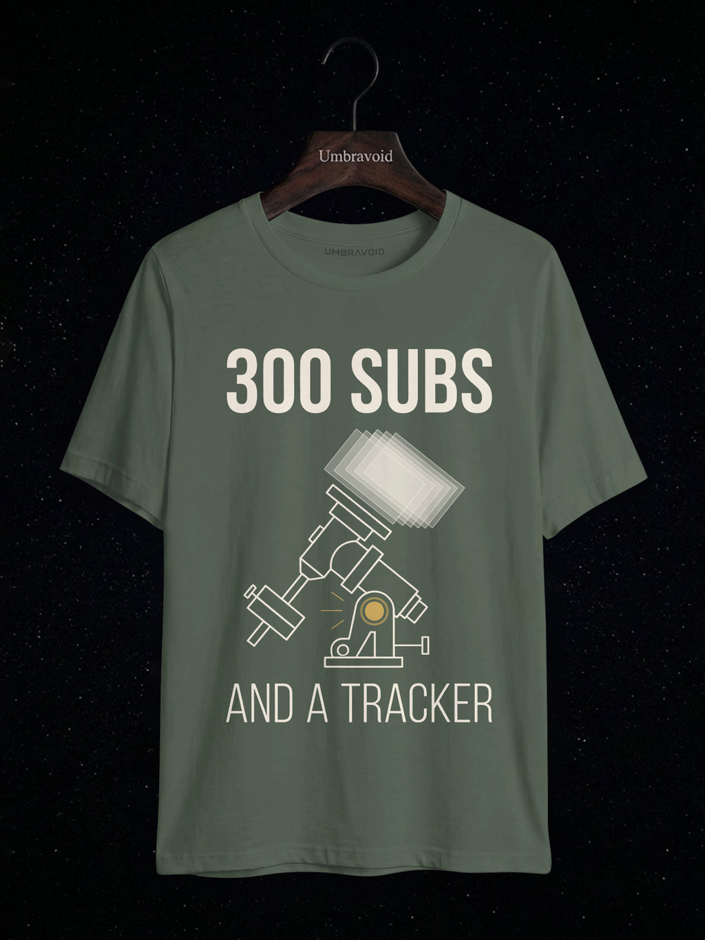 300 Subs And A Tracker astronomy t-shirt | Umbra Void