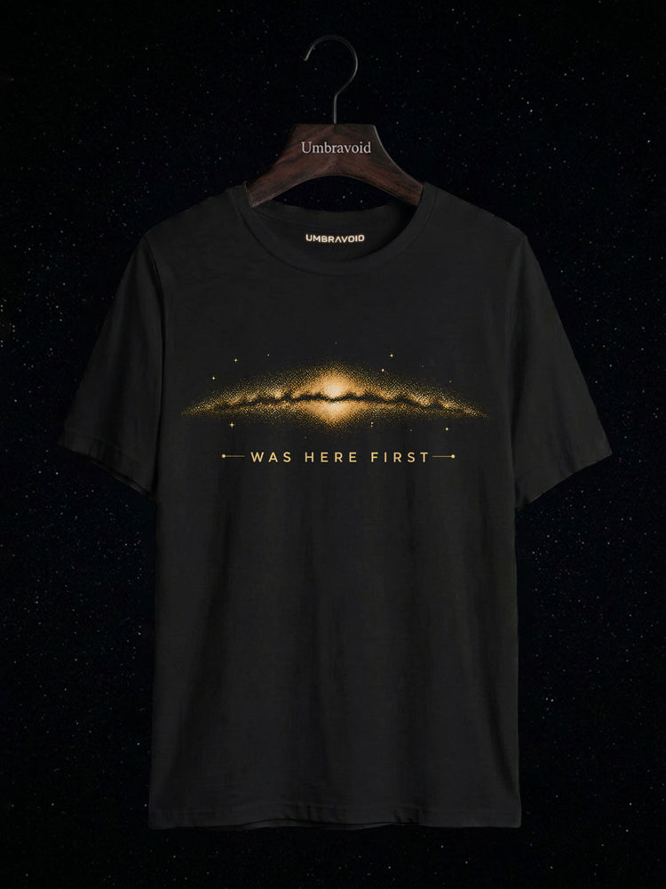 The Milky Way Was Here First astronomy t-shirt | Umbra Void