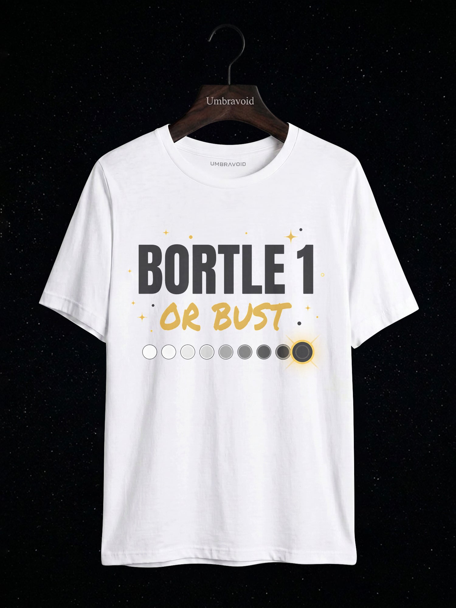 Bortle 1 Or Bust astronomy t-shirt | Umbra Void